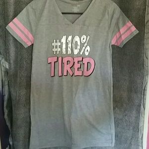 #110% tired nightgown